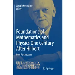 Foundations of Mathematics and Physics One Century After Hilbert, Fachbücher