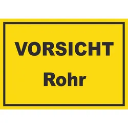 Vorsicht Rohr Schild mit Text A6 (105x148mm)