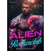 Alien Rockerclub. Rockerroman