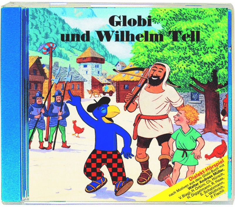 Globi Und Wilhelm Tell - GLOBI (Hörbuch)
