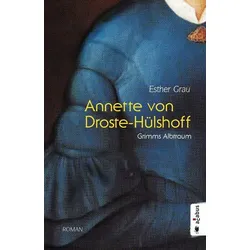 Annette von Droste-Hülshoff. Grimms Albtraum