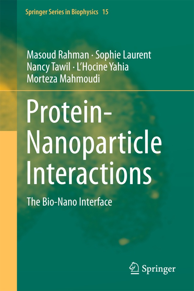 Protein-Nanoparticle Interactions - Masoud Rahman  Sophie Laurent  Nancy Tawil  L'Hocine Yahia  Morteza Mahmoudi  Kartoniert (TB)
