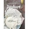 Joghurt, Quark und Käse