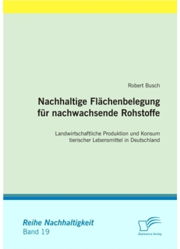 Nachhaltige Flächenbelegung Für Nachwachsende Rohstoffe - Robert Busch  Kartoniert (TB)