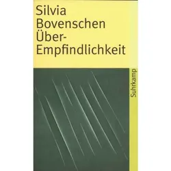 Über-Empfindlichkeit - Silvia Bovenschen, Taschenbuch