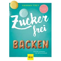 Gräfe und Unzer Zuckerfrei backen