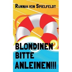 Blondinen Bitte Anleinen! - Runnah von Spielfeldt, Kartoniert (TB)