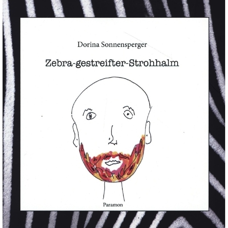 Zebra-Gestreifter-Strohhalm - Dorina Sonnensperger, Kartoniert (TB)