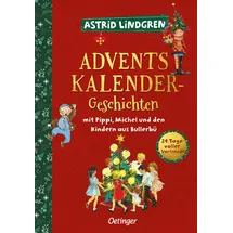 Verlag Friedrich Oetinger GmbH Adventskalender-Geschichten mit Pippi, Michel und den Kindern aus Bullerbü