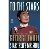 Pocket Books To the Stars: The Autobiography of George Takei, Star Trek's Mr. Sulu