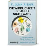 Brandstätter Verlag Die Wirklichkeit ist auch nicht wahr