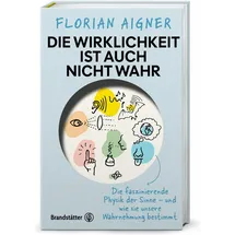 Brandstätter Verlag Die Wirklichkeit ist auch nicht wahr
