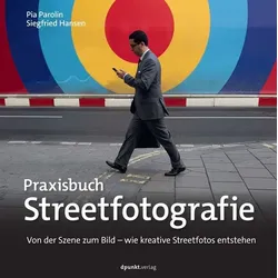 Praxisbuch Streetfotografie