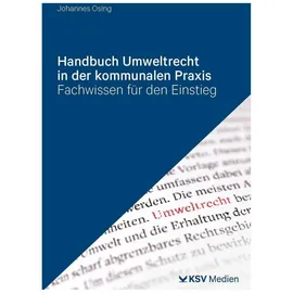 ksv mediengesellschaft Handbuch Umweltrecht in der kommunalen Praxis: von Johannes Osing