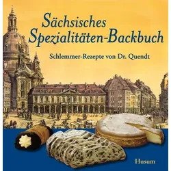 Sächsisches Spezialitäten-Backbuch
