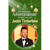 FlipFlop Der inoffizielle Adventskalender für alle Fans von Justin
