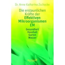 Die erstaunlichen Kräfte der Effektiven Mikroorganismen - EM