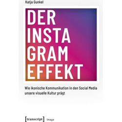 Der Instagram-Effekt, Fachbücher von Katja Gunkel
