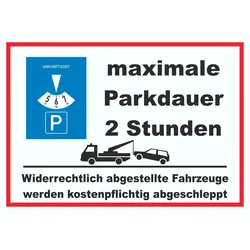 maximale Parkdauer 2 Stunden Parkplatz Schild A1 (594x841mm)