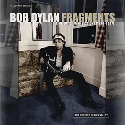 Bob Dylan - Fragments-Time Out of Mind Sessions (1996-1997): (Vinyl)