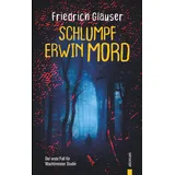 Aionas Verlag Schlumpf Erwin Mord. Friedrich Glauser. Ein Studer-Krimi: