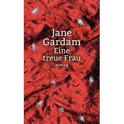 Eine treue Frau / Old Filth Trilogie Bd. 2