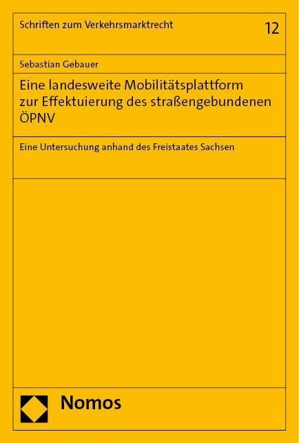 Eine Landesweite Mobilitätsplattform Zur Effektuierung Des Straßengebundenen Öpnv - Sebastian Gebauer  Kartoniert (TB)