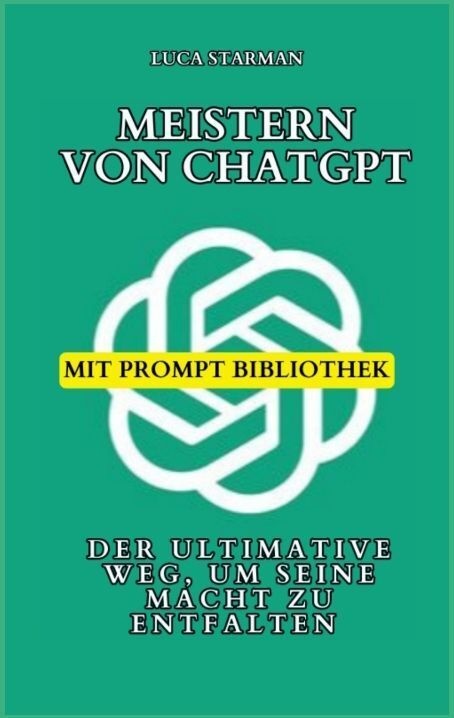 Meistern Von Chatgpt - Luca Starman  Kartoniert (TB)
