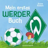 Carl Ed. Schünemann Mein erstes Werder-Buch