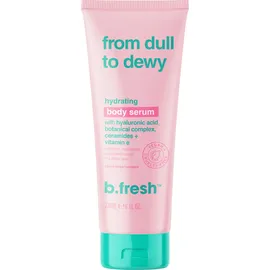 b.fresh From Dull To Dewy Körperserum 236 ml