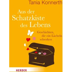 Aus der Schatzkiste des Lebens