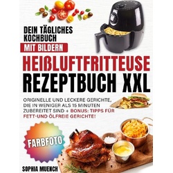 Heißluftfritteuse Rezeptbuch XXL