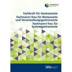 Fachkraft für Gastronomie. Fachmann/-frau für Restaurants und Veranstaltungsgastronomie. Fachmann/-frau für Systemgastronomie