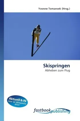 Preisvergleich Produktbild Skispringen von Yvonne Tomansek / FastBook Publishing / Taschenbuch