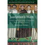 Macmillan Justinian's Men: Careers and Relationships of Byzantine Army Officers, 518-610