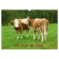 Calvendo Die Welt der Kühe (Wandkalender 2026 DIN A3