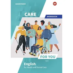 Care For You - English for Health and Social Care. Workbook