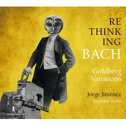 Bach: Rethinking Bach - Goldbergvariationen BWV (arr. für Violine solo) (Neu differenzbesteuert)