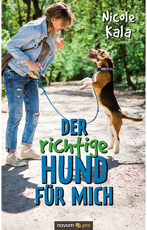 Der Richtige Hund Für Mich - Nicole Kala, Kartoniert (TB)