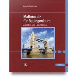 Aufgabensammlung zur Mathematik für Bauingenieure