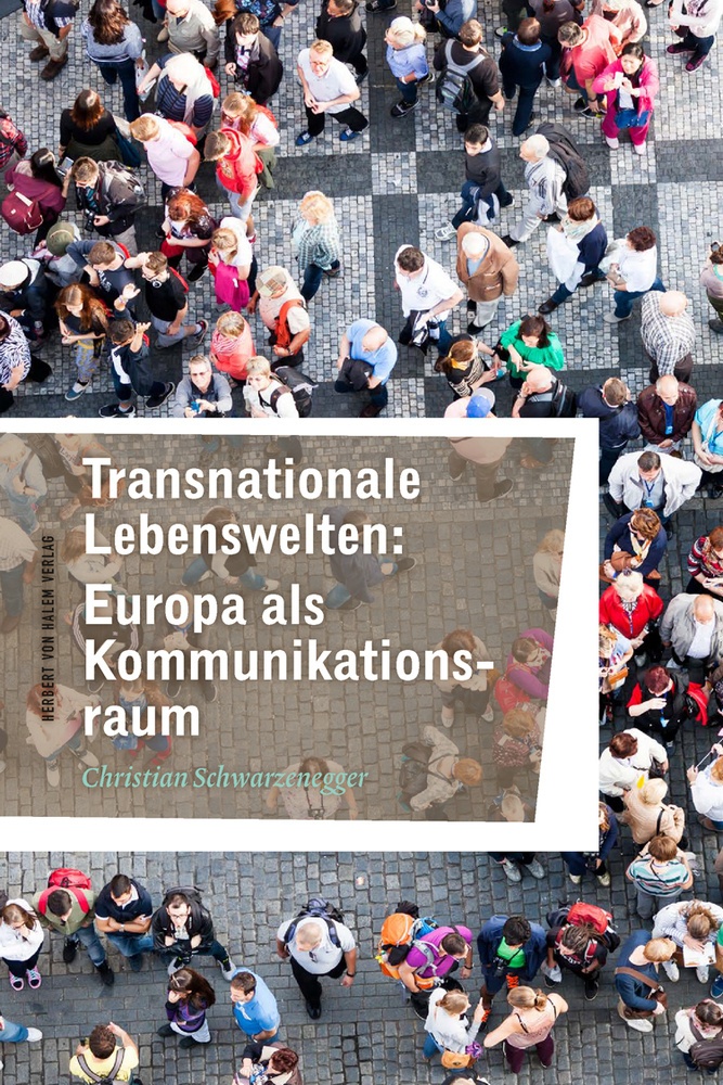 Transnationale Lebenswelten: Europa Als Kommunikationsraum - Christian Schwarzenegger  Kartoniert (TB)