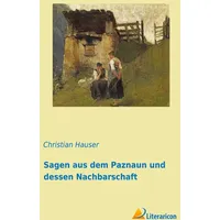 Literaricon Verlag Sagen aus dem Paznaun und dessen Nachbarschaft