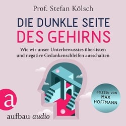 Die dunkle Seite des Gehirns