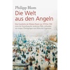 Die Welt aus den Angeln