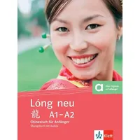 Klett Sprachen GmbH Lóng neu (A1-A2). Übungsbuch. Chinesisch für