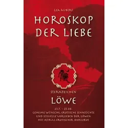 Horoskop der Liebe – Sternzeichen Löwe