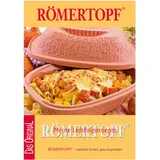 Römertopf, Meine Lieblingsrezepte: Römertopf - natürlich Kochen, gesund genießen