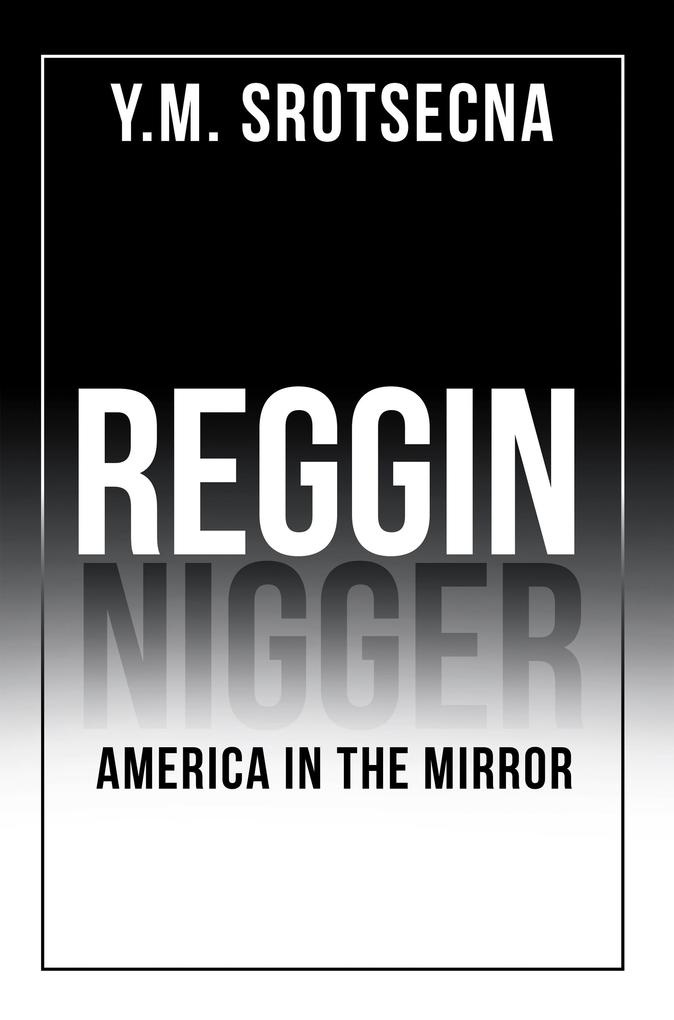 Reggin America in the Mirror: eBook von Y. M. Srotsecna