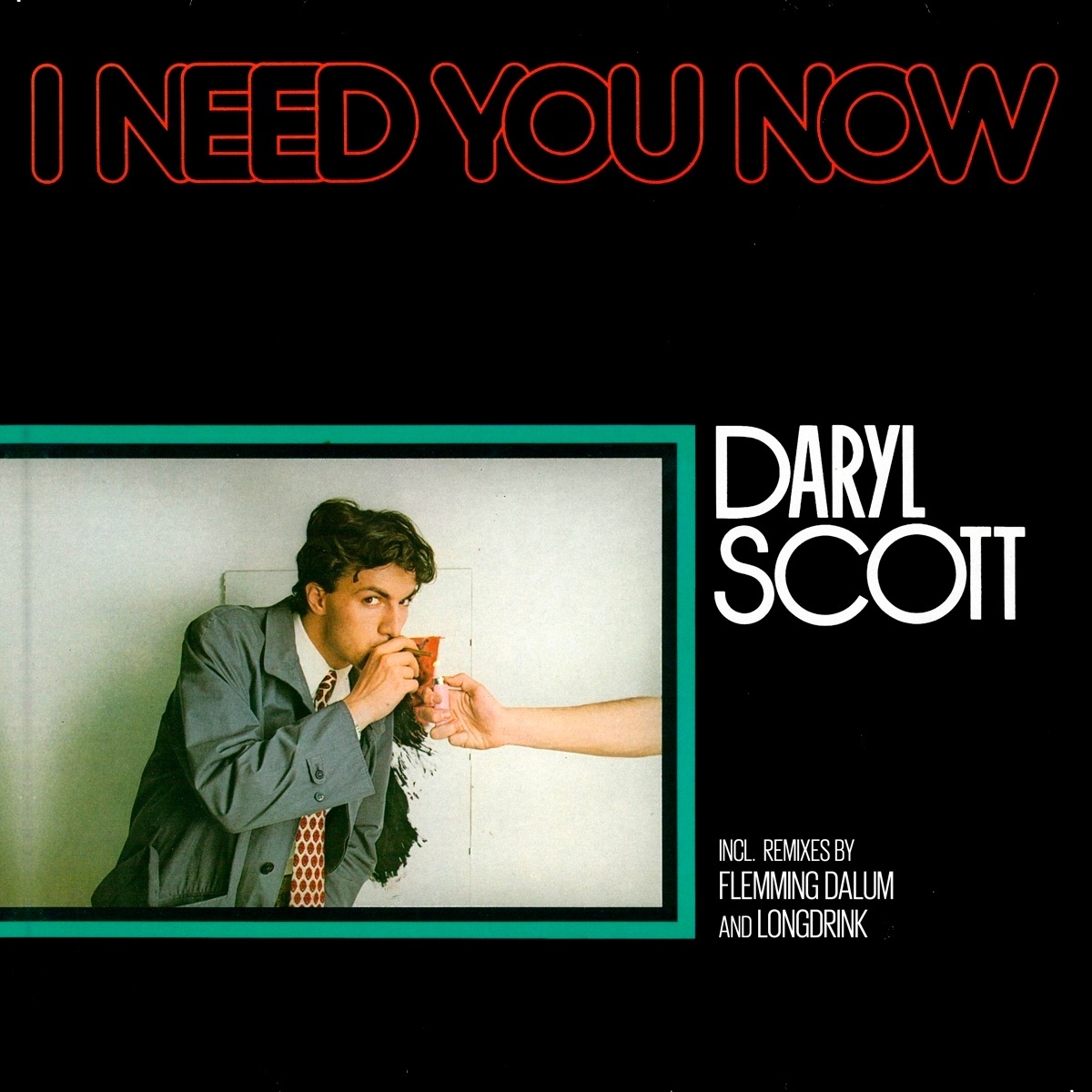 I Need You Now - Daryl Scott. (LP)