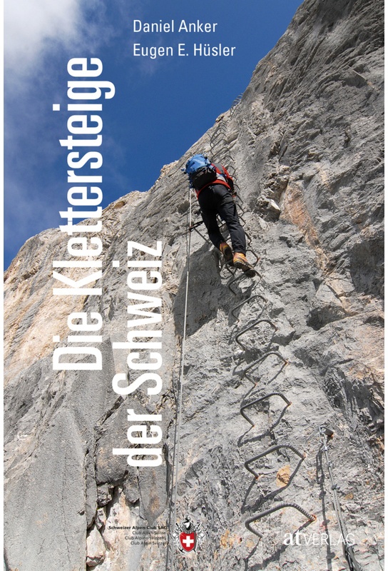 Die Klettersteige Der Schweiz - Eugen E. Hüsler, Daniel Anker, Kartoniert (TB)